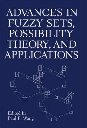 Advances in Fuzzy Sets, Possibility Theory, and Applications de P.P. Wang