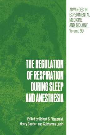 The Regulation of Respiration During Sleep and Anesthesia de Robert Fitzgerald