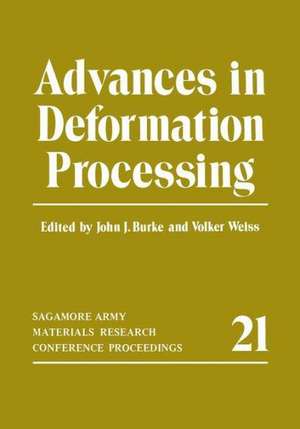 Advances in Deformation Processing de John J. Burke