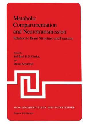 Metabolic Compartmentation and Neurotransmission: Relation to Brain Structure and Function de Soll Berl