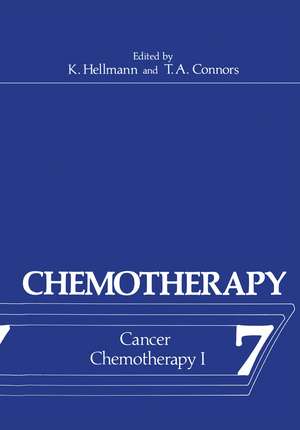 Chemotherapy: Volume 7 Cancer Chemotherapy I de Kurt Hellmann