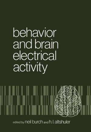 Behavior and Brain Electrical Activity de N. Burch