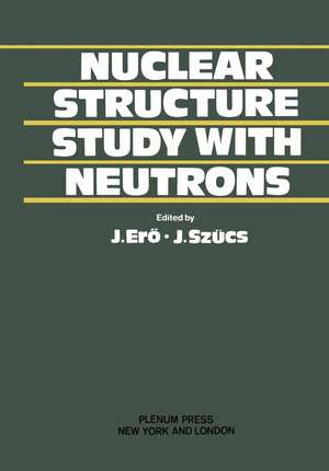 Nuclear Structure Study with Neutrons de J. Ero