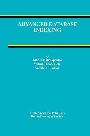 Advanced Database Indexing de Yannis Manolopoulos