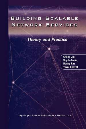 Building Scalable Network Services: Theory and Practice de Cheng Jin