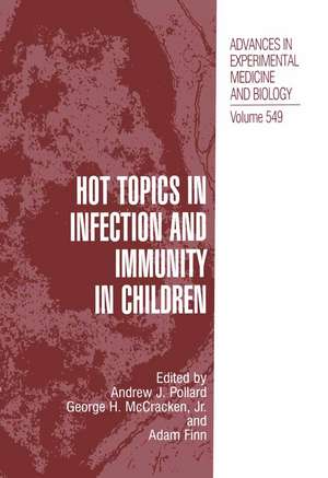 Hot Topics in Infection and Immunity in Children de Andrew J. Pollard