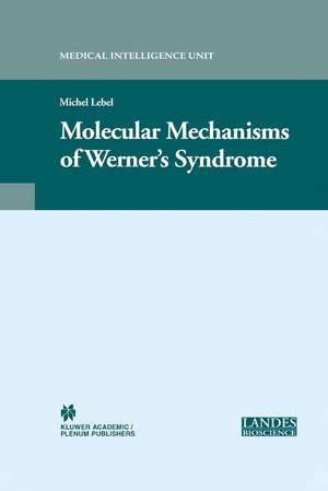 Molecular Mechanisms of Werner’s Syndrome de Michel Lebel