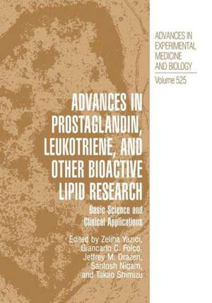 Advances in Prostaglandin, Leukotriene, and other Bioactive Lipid Research: Basic Science and Clinical Applications de Zeliha Yazici