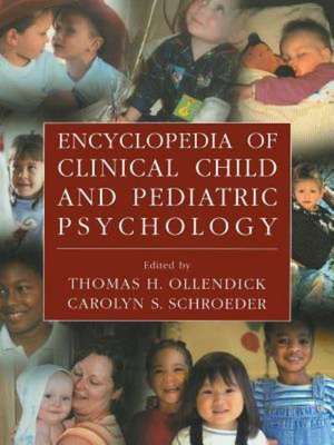 Encyclopedia of Clinical Child and Pediatric Psychology de Thomas H. Ollendick