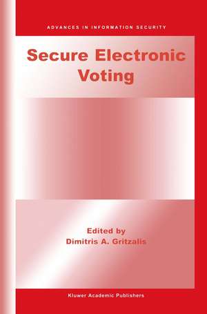 Secure Electronic Voting de Dimitris A. Gritzalis