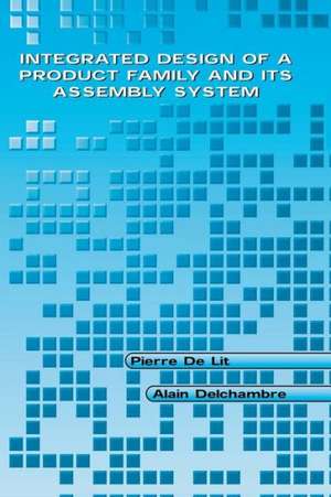 Integrated Design of a Product Family and Its Assembly System de Pierre De Lit