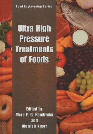 Ultra High Pressure Treatment of Foods de Marc E.G. Hendrickx