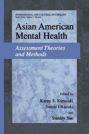 Asian American Mental Health: Assessment Theories and Methods de Karen Kurasaki