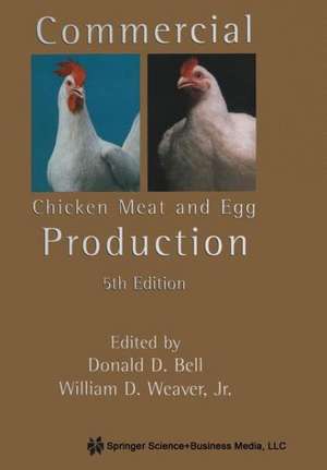 Commercial Chicken Meat and Egg Production de Donald D. Bell