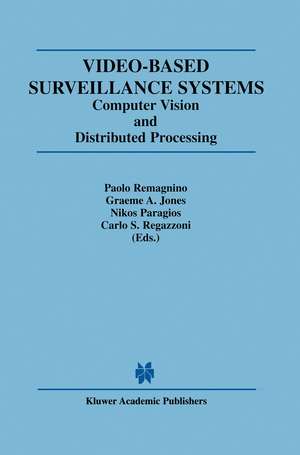 Video-Based Surveillance Systems: Computer Vision and Distributed Processing de Graeme A. Jones