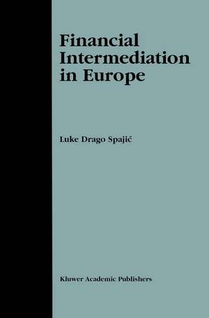 Financial Intermediation in Europe de Luke Drago Spajic