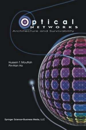 Optical Networks: Architecture and Survivability de Hussein T. Mouftah