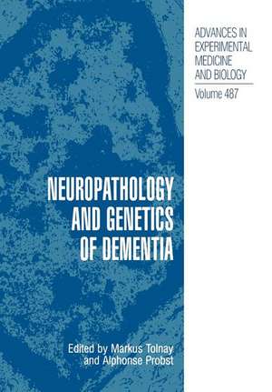 Neuropathology and Genetics of Dementia de Markus Tolnay