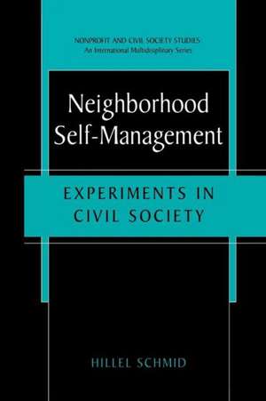 Neighborhood Self-Management: Experiments in Civil Society de Hillel Schmid