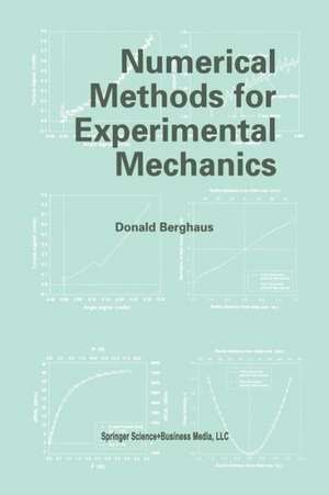 Numerical Methods for Experimental Mechanics de Donald Berghaus