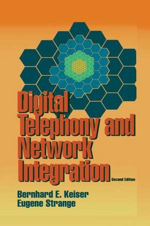 Digital Telephony and Network Integration de Bernard E. Keiser