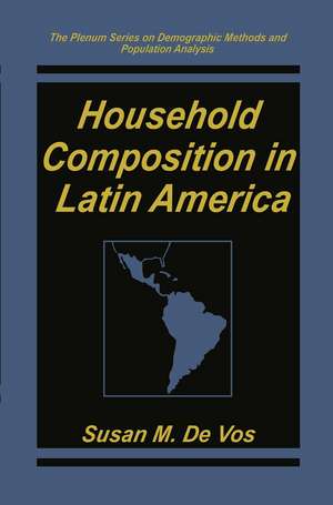 Household Composition in Latin America de Susan M. De Vos