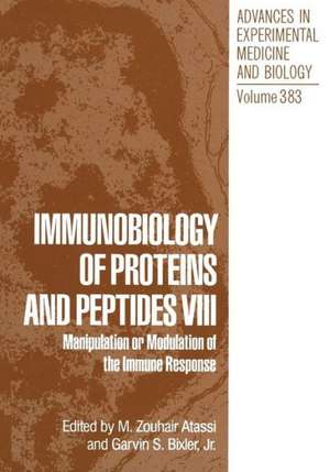 Immunobiology of Proteins and Peptides VIII: Manipulation or Modulation of the Immune Response de M. Zouhair Atassi