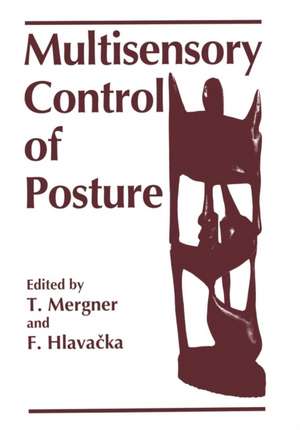 Multisensory Control of Posture de F. Hlavacka