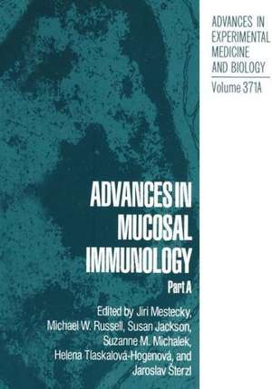 Advances in Mucosal Immunology: Part A de Jiri Mestecky