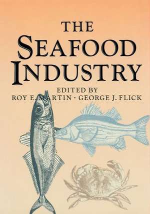 The Seafood Industry de George J. Flick