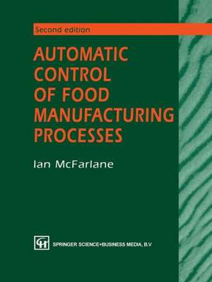 Automatic Control of Food Manufacturing Processes de I. McFarlane