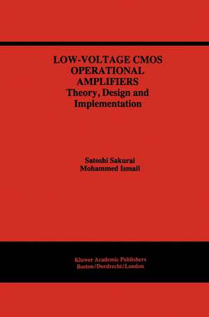 Low-Voltage CMOS Operational Amplifiers: Theory, Design and Implementation de Satoshi Sakurai