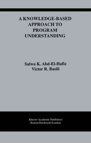 A Knowledge-Based Approach to Program Understanding de Salwa K. Abd-El-Hafiz