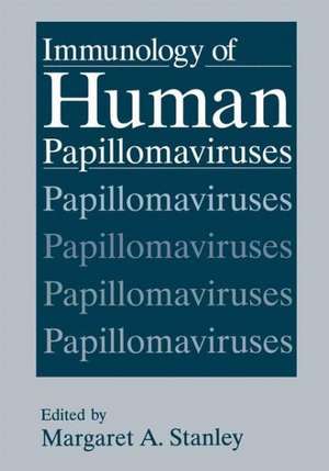 Immunology of Human Papillomaviruses de M.A. Stanley