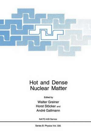 Hot and Dense Nuclear Matter de Walter Greiner