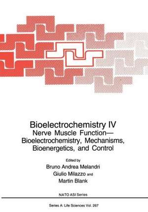 Bioelectrochemistry IV: Nerve Muscle Function— Bioelectrochemistry, Mechanisms, Bioenergetics, and Control de Bruno Andrea Melandri