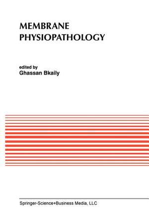 Membrane Physiopathology de Ghassan Bkaily