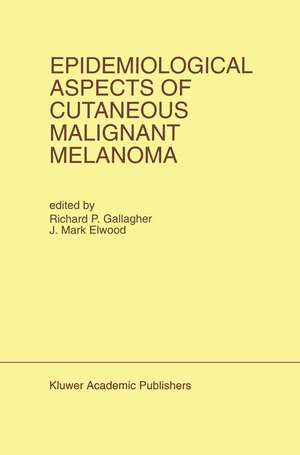 Epidemiological Aspects of Cutaneous Malignant Melanoma de Richard P. Gallagher