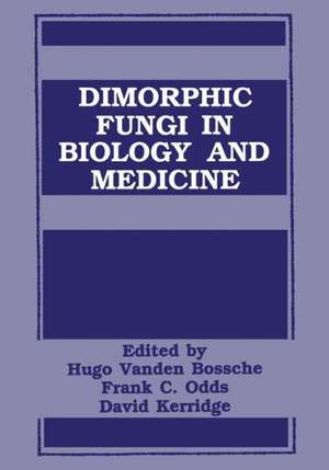 Dimorphic Fungi in Biology and Medicine de D. Kerridge