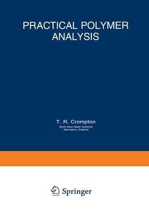 Practical Polymer Analysis de T. R. Crompton