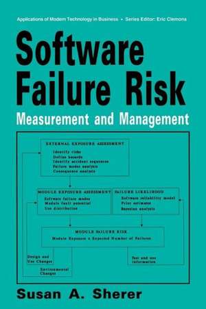 Software Failure Risk: Measurement and Management de Susan A. Sherer