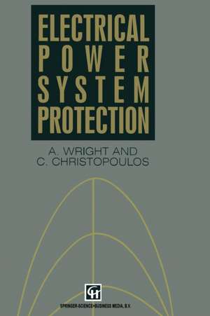 Electrical Power System Protection de A. Wright