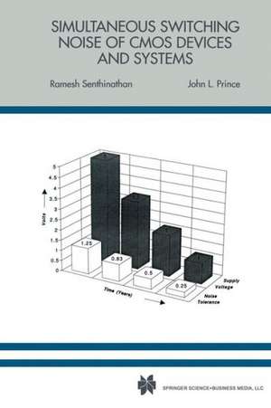 Simultaneous Switching Noise of CMOS Devices and Systems de Ramesh Senthinathan