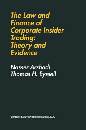 The Law and Finance of Corporate Insider Trading: Theory and Evidence de Hamid Arshadi