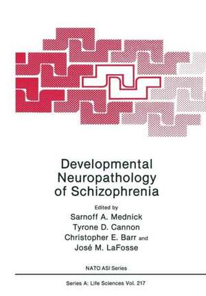 Developmental Neuropathology of Schizophrenia de Sarnoff A. Mednick