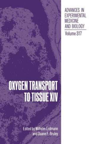 Oxygen Transport to Tissue XIV de Wilhelm Erdmann