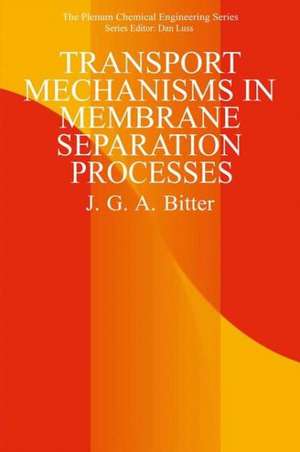 Transport Mechanisms in Membrane Separation Processes de J.G.A. Bitter