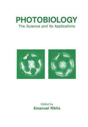 Photobiology: The Science and Its Applications de E. Riklis