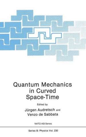 Quantum Mechanics in Curved Space-Time de Jurgen Audretsch