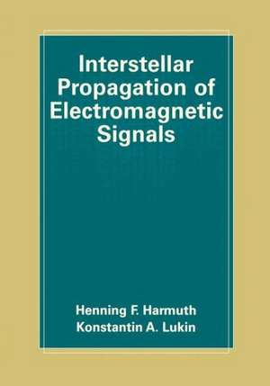 Interstellar Propagation of Electromagnetic Signals de Henning F. Harmuth